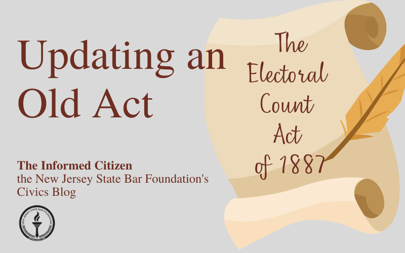 Check Out Latest Post to NJSBF’s Civics Blog on the Electoral Count Act of 1887