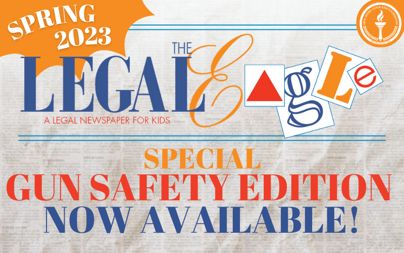 Check Out Spring 2023 Legal Eagle–Special Gun Safety Edition